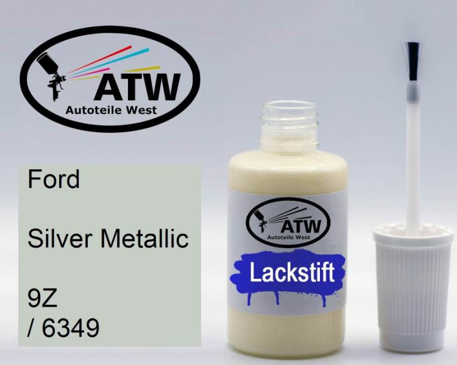 Ford, Silver Metallic, 9Z / 6349: 20ml Lackstift, von ATW Autoteile West.